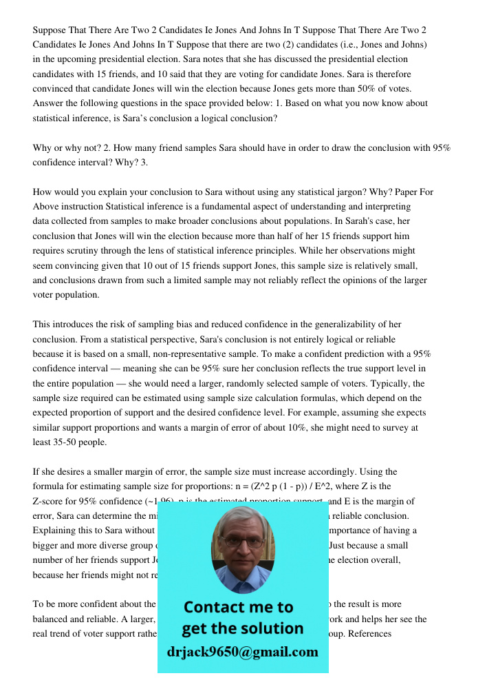 Suppose that there are two (2) candidates (i.e., Jones and Johns) in the upcoming presidential election. Sara notes that she has discussed the presidential elec