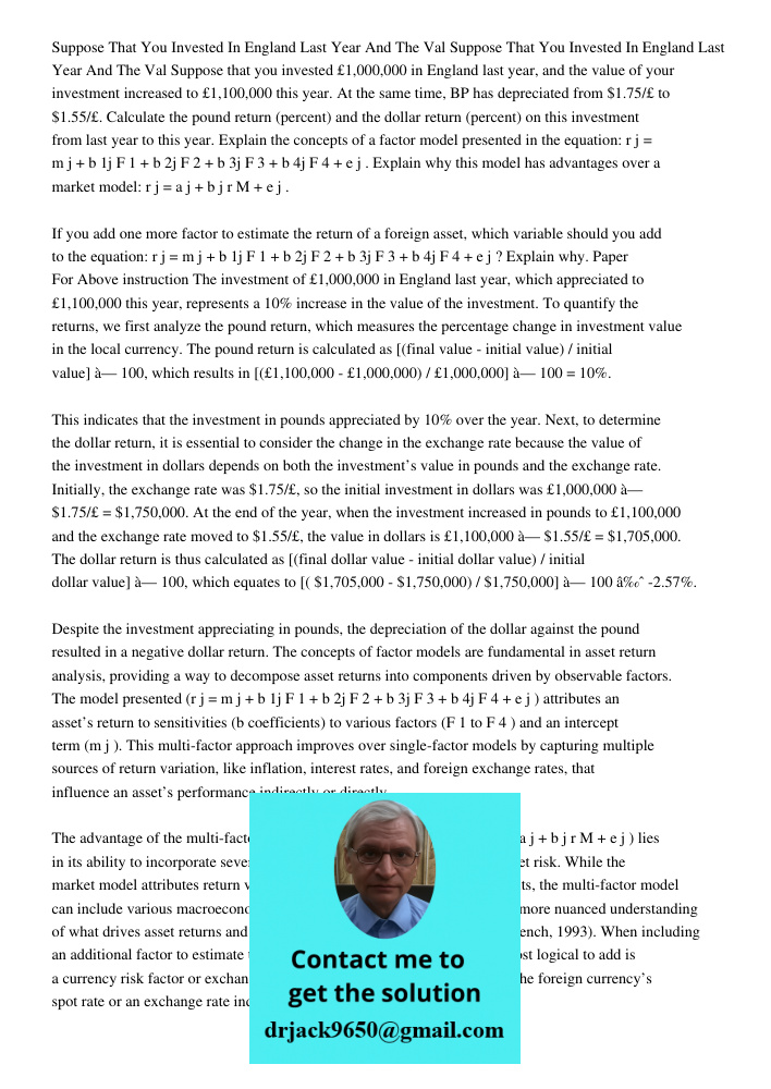 Suppose that you invested £1,000,000 in England last year, and the value of your investment increased to £1,100,000 this year. At the same time, BP has deprecia