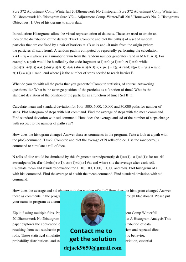 Sure 372 – Adjustment Comp. Winter/Fall 2013 Homework No. 2. Histograms Objectives: 1. Use of histograms to show data. Introduction: Histograms allow the visual