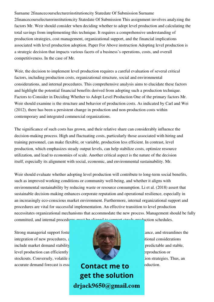 This assignment involves analyzing the factors Mr. Weir should consider when deciding whether to adopt level production and calculating the total savings from i