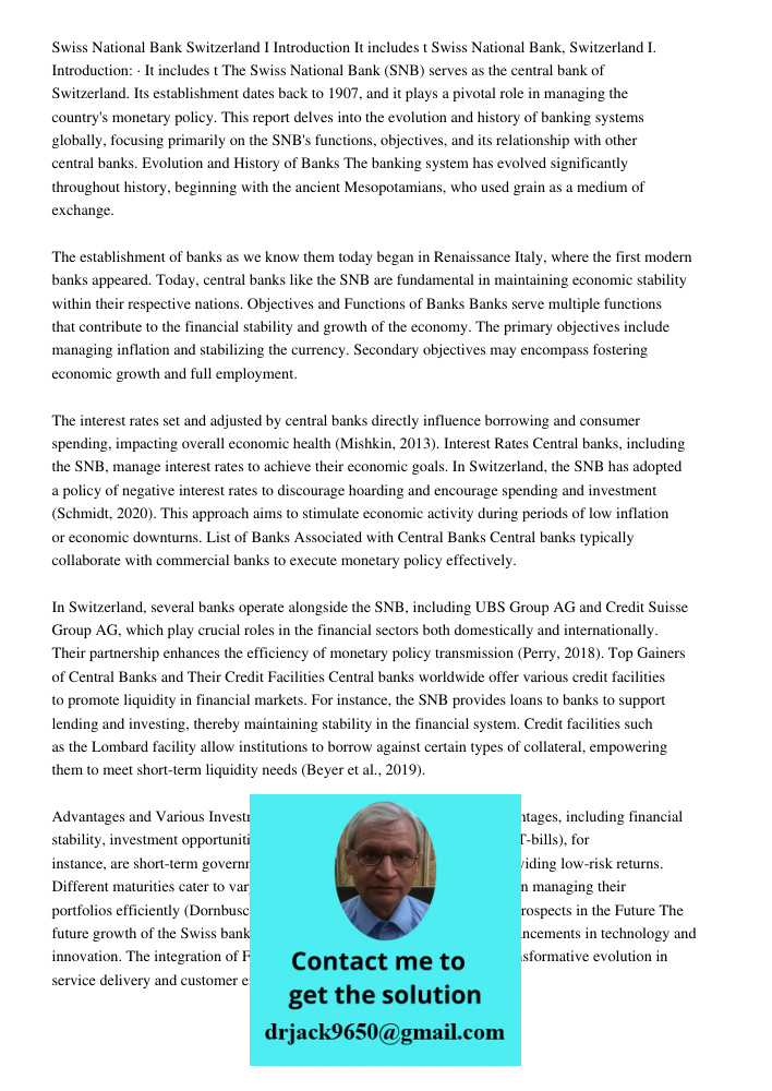 The Swiss National Bank (SNB) serves as the central bank of Switzerland. Its establishment dates back to 1907, and it plays a pivotal role in managing the count