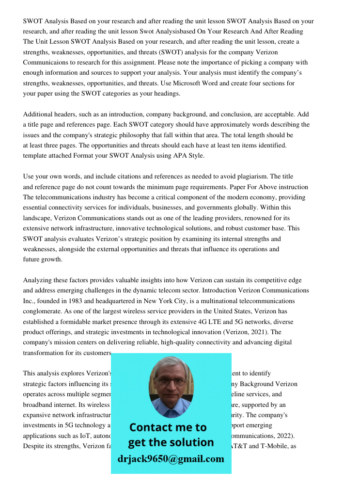 Swot Analysisbased On Your Research And After Reading The Unit Lesson SWOT Analysis Based on your research, and after reading the unit lesson, create a strength