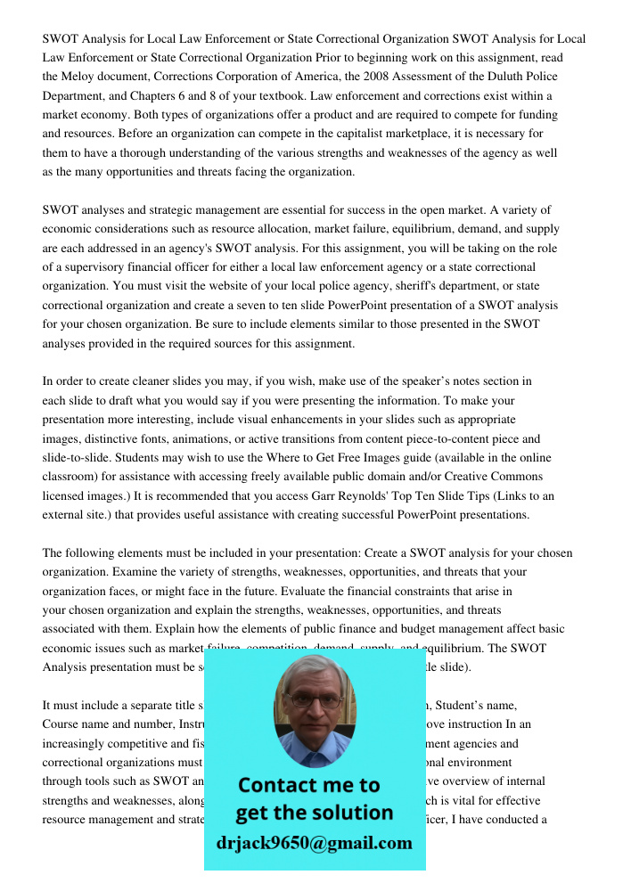 Prior to beginning work on this assignment, read the Meloy document, Corrections Corporation of America, the 2008 Assessment of the Duluth Police Department, an