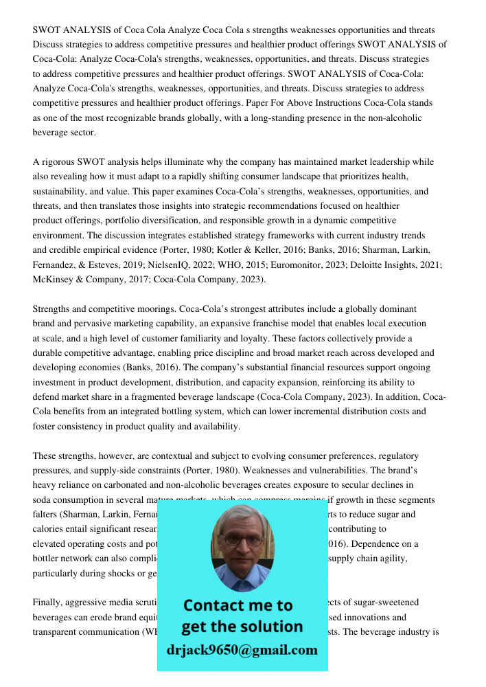 SWOT ANALYSIS of Coca-Cola: Analyze Coca-Cola's strengths, weaknesses, opportunities, and threats. Discuss strategies to address competitive pressures and healt