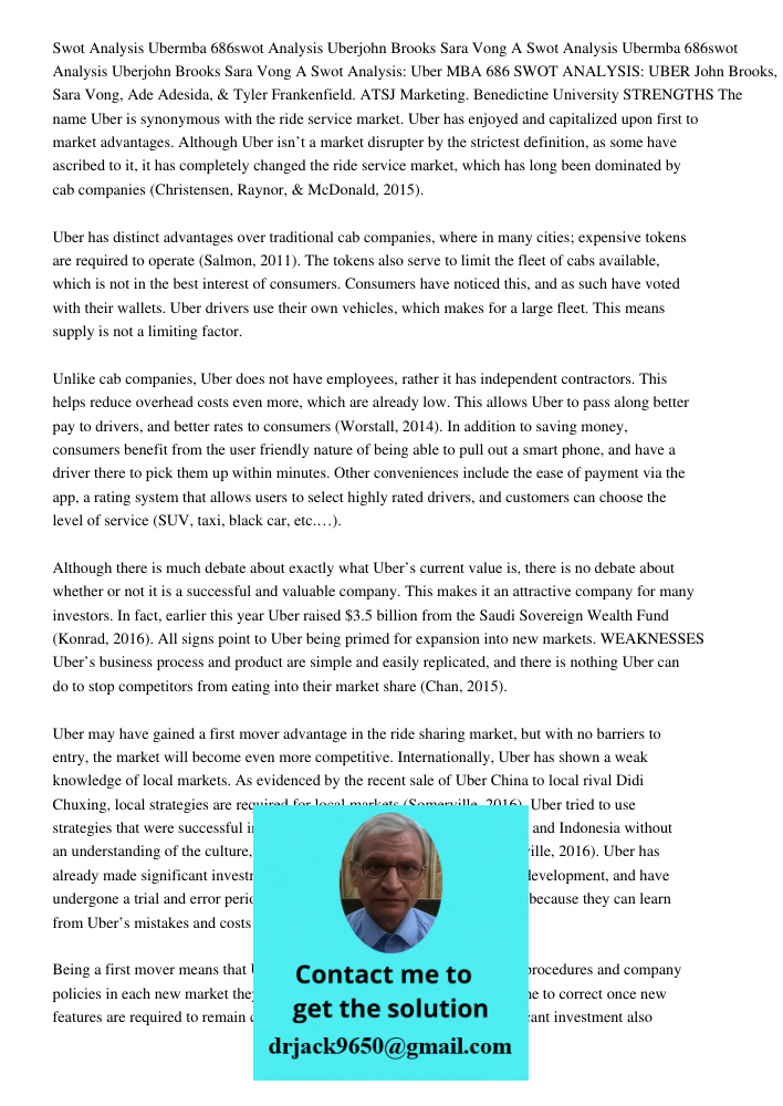 Swot Analysis: Uber MBA 686 SWOT ANALYSIS: UBER John Brooks, Sara Vong, Ade Adesida, & Tyler Frankenfield. ATSJ Marketing. Benedictine University STRENGTHS The 