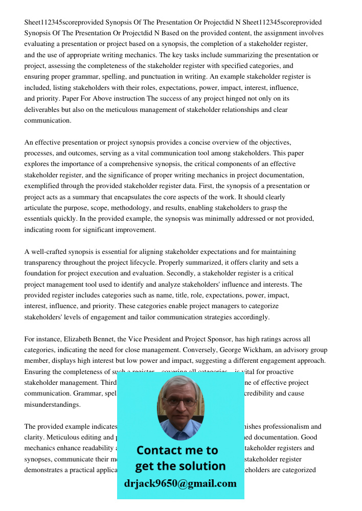 Based on the provided content, the assignment involves evaluating a presentation or project based on a synopsis, the completion of a stakeholder register, and t