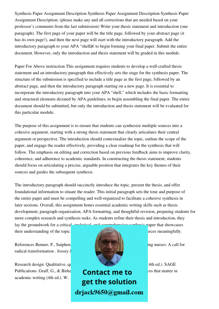 Synthesis Paper Assignment Description: (please make any and all corrections that are needed based on your professor’s comments from the last submission) Write 