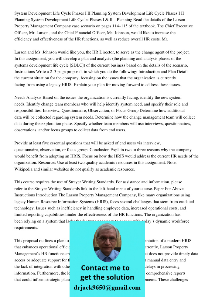 System Development Life Cycle Phases I II Planning Read the details of the Larson Property Management Company case scenario on pages 114–115 of the textbook. Th