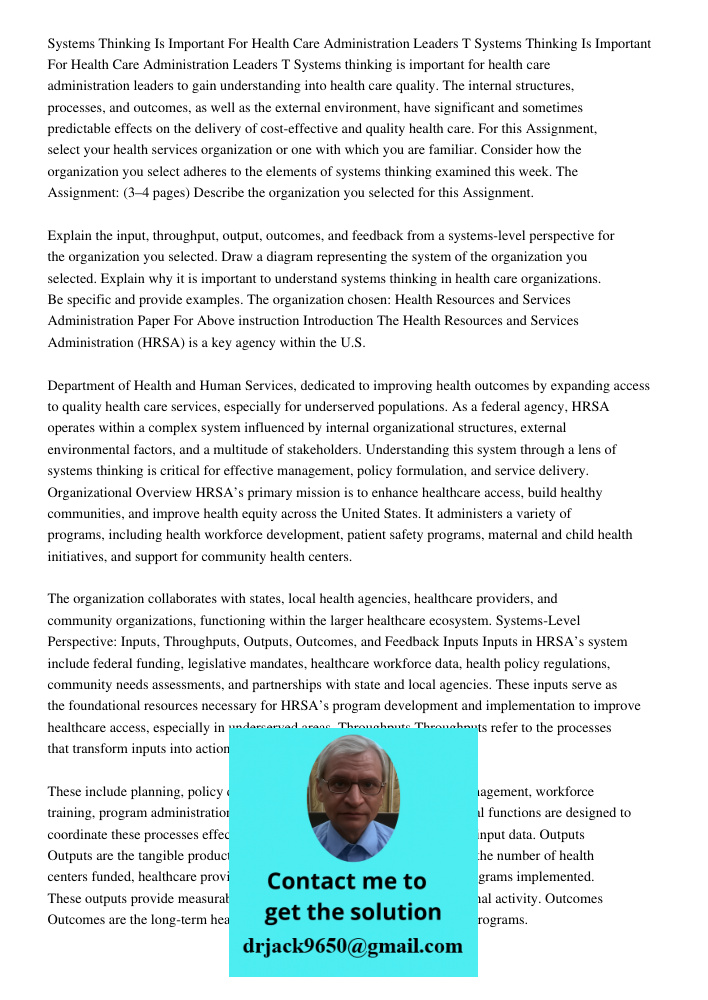 Systems thinking is important for health care administration leaders to gain understanding into health care quality. The internal structures, processes, and out