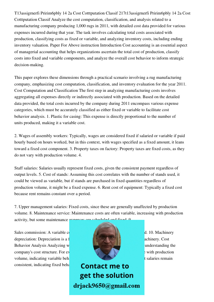 Analyze the cost computation, classification, and analysis related to a manufacturing company producing 1,000 rugs in 2011, with detailed cost data provided for