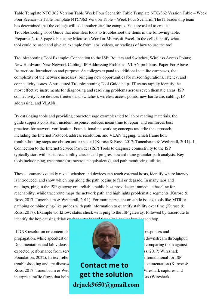 Table Template NTC/362 Version Table – Week Four Scenario. The IT leadership team has determined that the college will add another satellite campus. You are ask