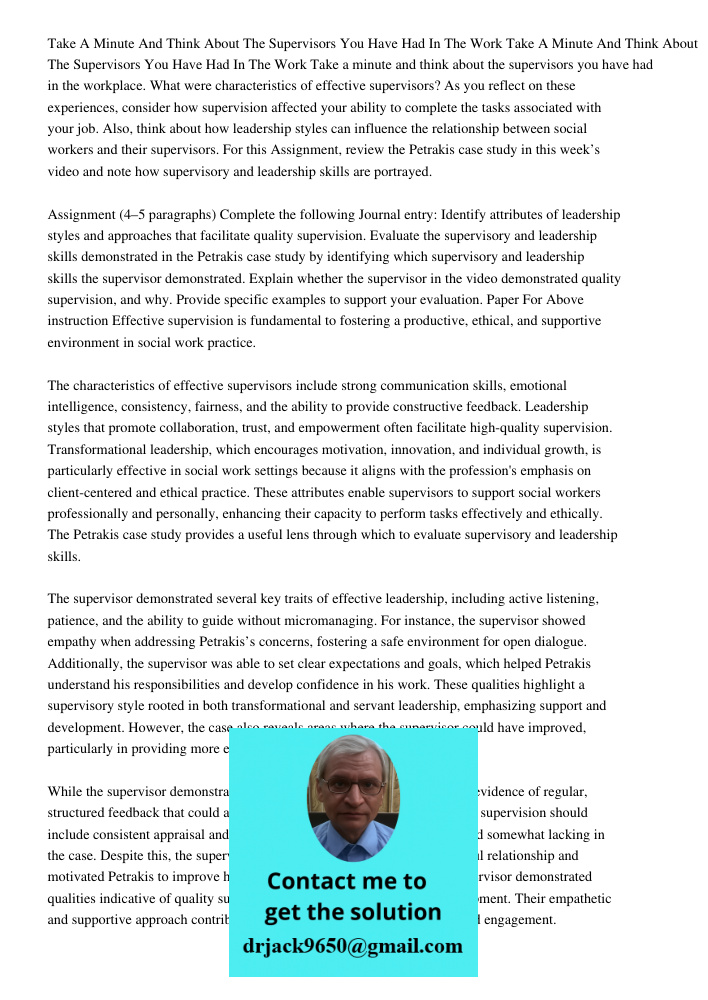 Take a minute and think about the supervisors you have had in the workplace. What were characteristics of effective supervisors? As you reflect on these experie
