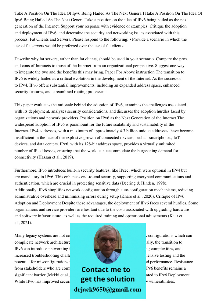 Take a position on the idea of IPv6 being hailed as the next generation of the Internet. Support your response with evidence or examples. Critique the adoption 