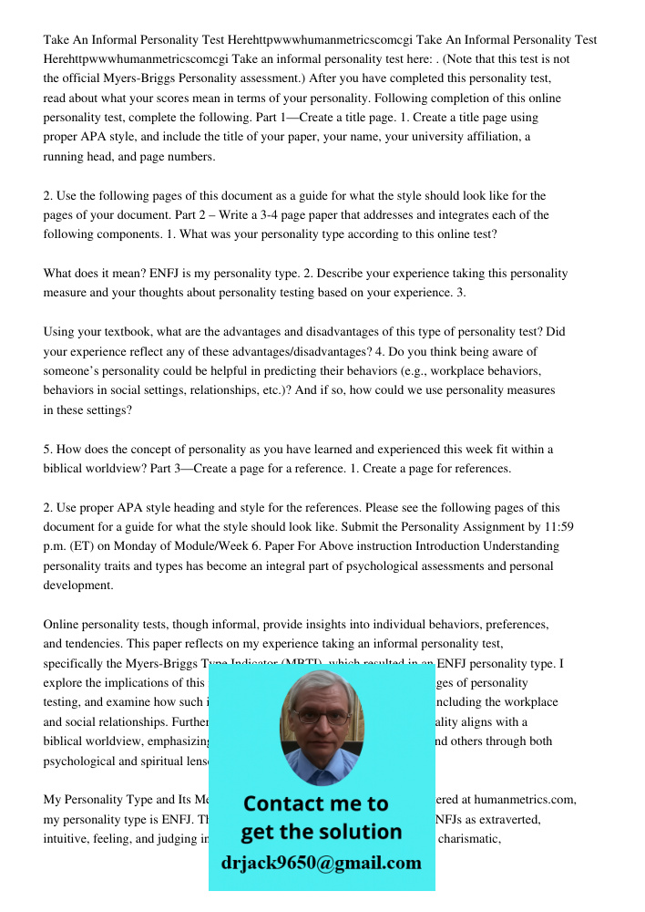 Take an informal personality test here: . (Note that this test is not the official Myers-Briggs Personality assessment.) After you have completed this personali