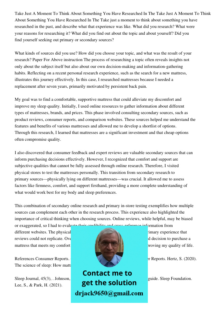 Take just a moment to think about something you have researched in the past, and describe what that experience was like. What did you research? What were your r