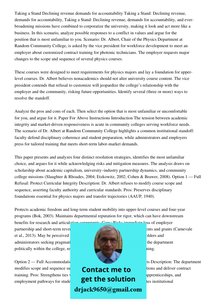 Taking a Stand: Declining revenue, demands for accountability, and ever-broadening missions have combined to corporatize the university, making it look and act 
