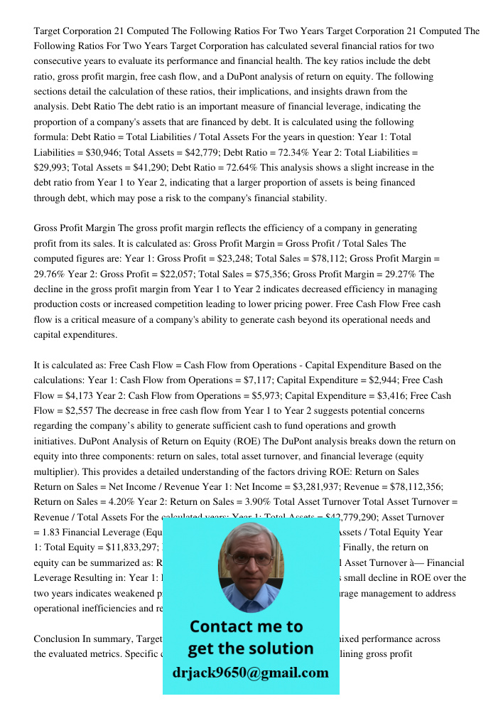 Target Corporation has calculated several financial ratios for two consecutive years to evaluate its performance and financial health. The key ratios include th