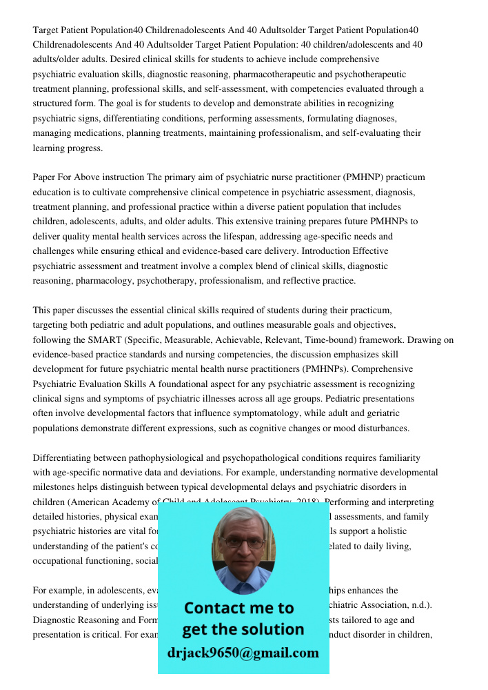 Target Patient Population: 40 children/adolescents and 40 adults/older adults. Desired clinical skills for students to achieve include comprehensive psychiatric