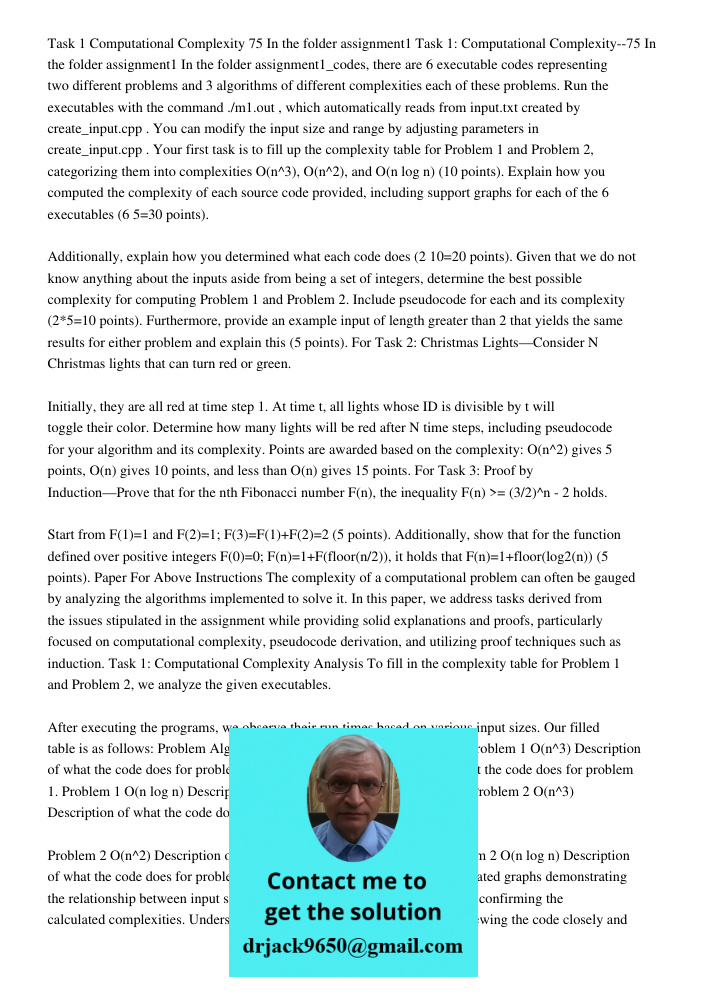 In the folder assignment1_codes, there are 6 executable codes representing two different problems and 3 algorithms of different complexities each of these probl