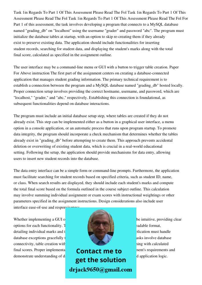 Task 1in Regards To Part 1 Of This Assessment Please Read The Fol For Part 1 of this assessment, the task involves developing a program that connects to a MySQL