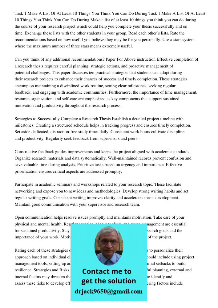 Make a list of at least 10 things you think you can do during the course of your research project which could help you complete your thesis successfully and on 