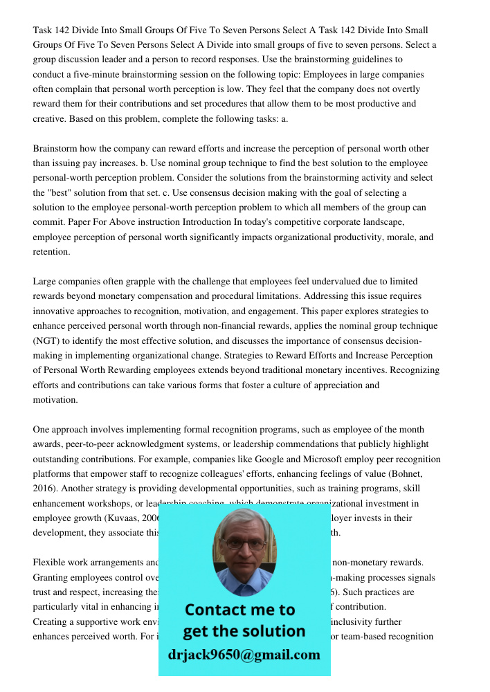 Divide into small groups of five to seven persons. Select a group discussion leader and a person to record responses. Use the brainstorming guidelines to conduc