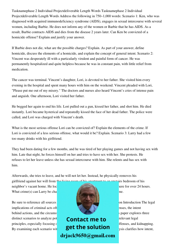 Address the following in 750–1,000 words: Scenario 1: Ken, who was diagnosed with acquired immunodeficiency syndrome (AIDS), engages in sexual intercourse with 