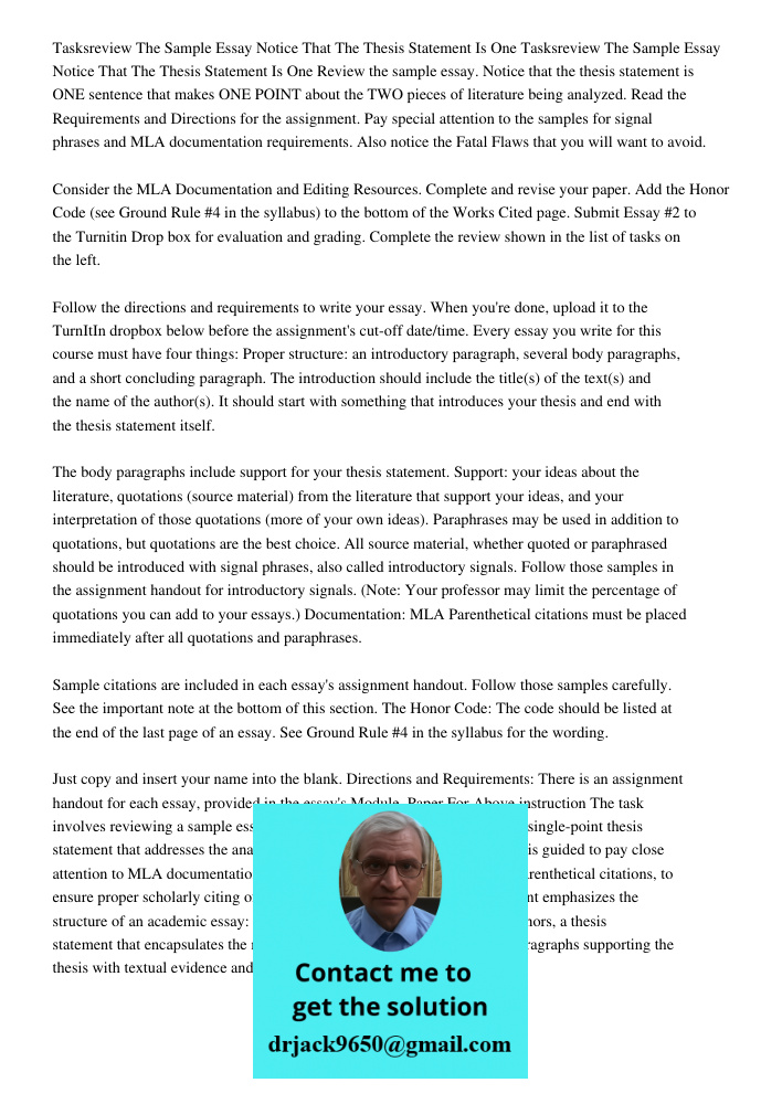 Review the sample essay. Notice that the thesis statement is ONE sentence that makes ONE POINT about the TWO pieces of literature being analyzed. Read the Requi
