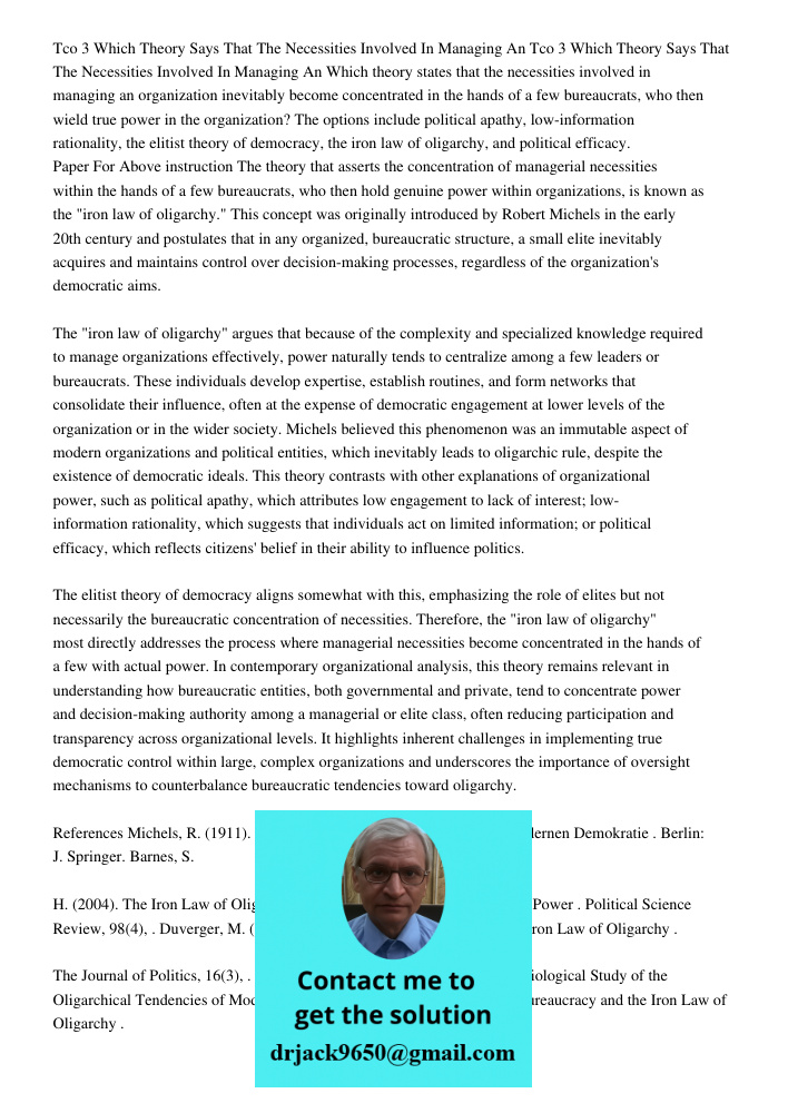 Which theory states that the necessities involved in managing an organization inevitably become concentrated in the hands of a few bureaucrats, who then wield t