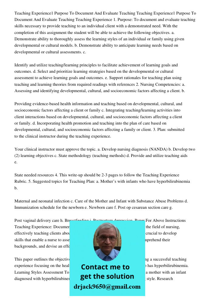 Teaching Experience 1. Purpose: To document and evaluate teaching skills necessary to provide teaching to an individual client with a demonstrated need. With th