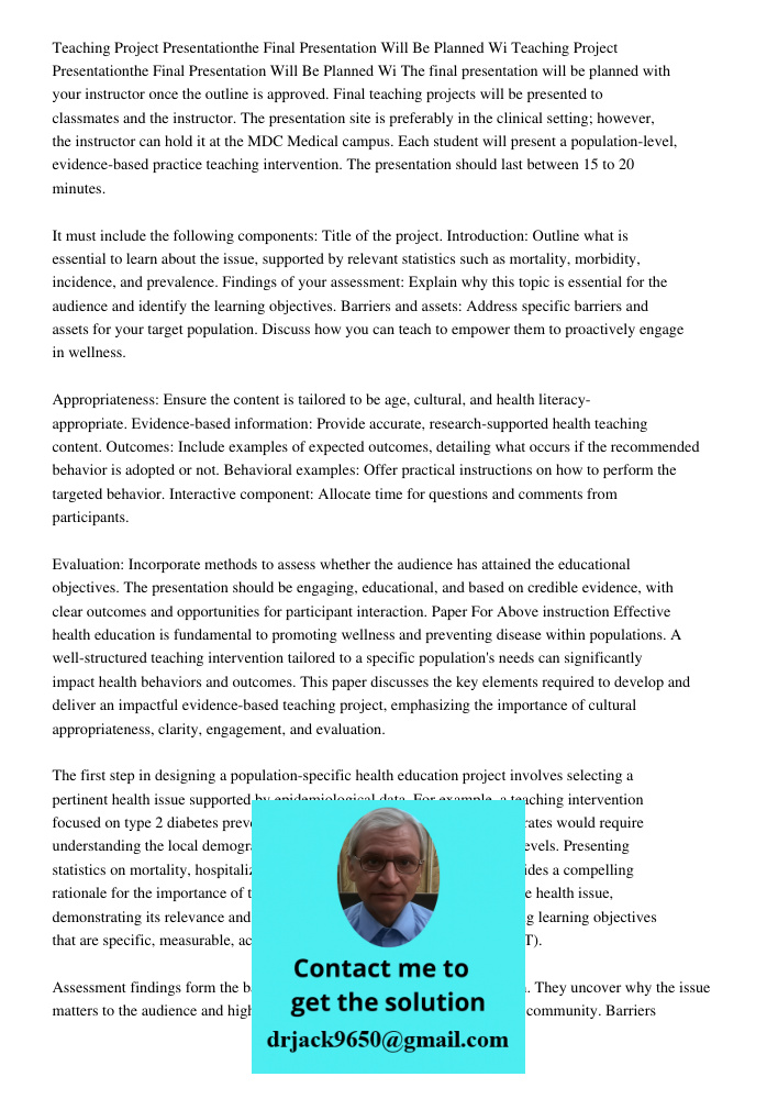 The final presentation will be planned with your instructor once the outline is approved. Final teaching projects will be presented to classmates and the instru