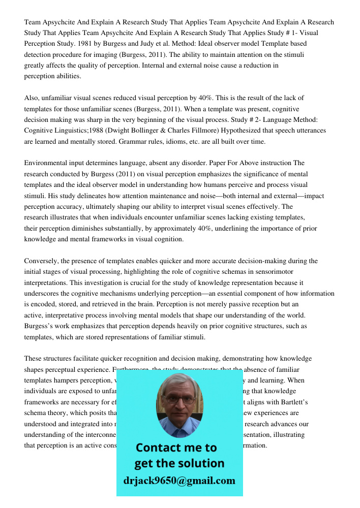 Team Apsych640022017cite And Explain A Research Study That Applies Study # 1- Visual Perception Study. 1981 by Burgess and Judy et al. Method: Ideal observer mo