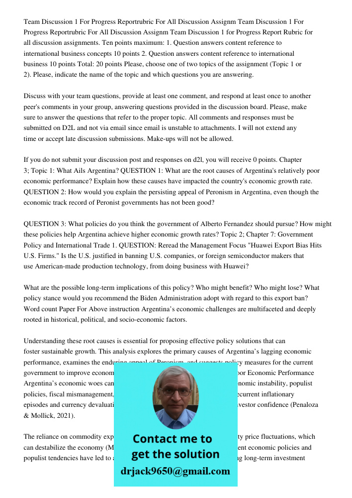 Team Discussion 1 for Progress Report Rubric for all discussion assignments. Ten points maximum: 1. Question answers content reference to international business