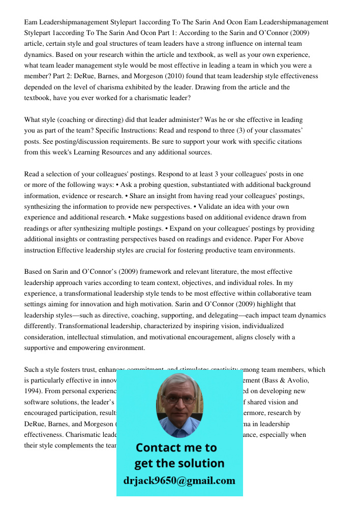Part 1: According to the Sarin and O’Connor (2009) article, certain style and goal structures of team leaders have a strong influence on internal team dynamics.