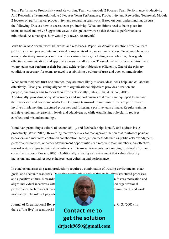 Team Performance, Productivity and Rewording Teamwork Module 2 focuses on performance, productivity, and rewarding teamwork. Based on your understanding, discus