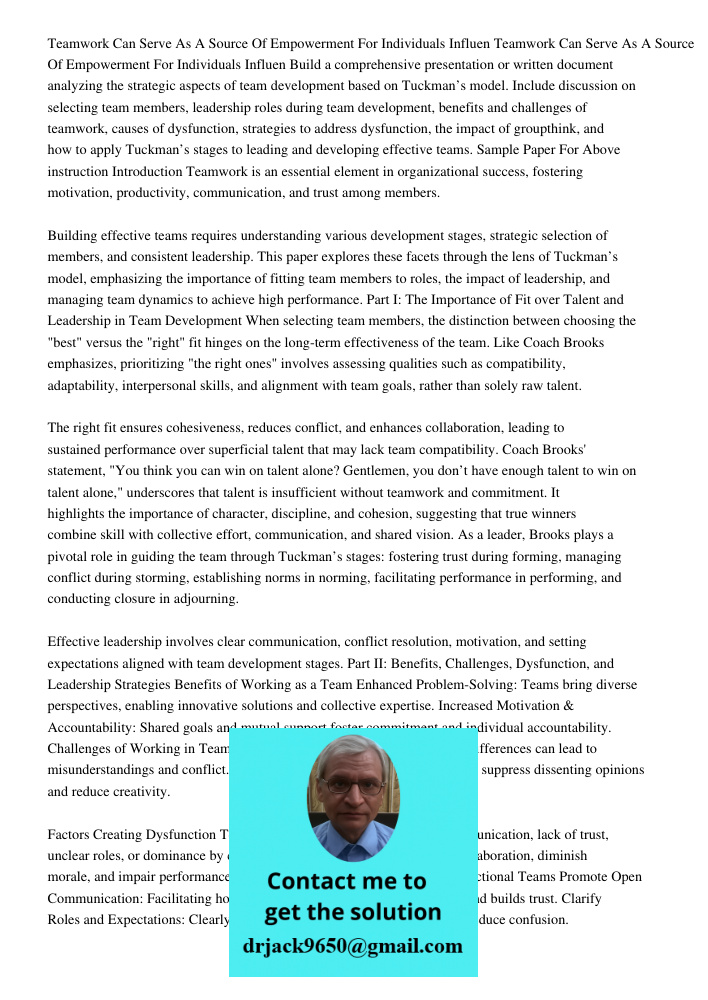 Build a comprehensive presentation or written document analyzing the strategic aspects of team development based on Tuckman’s model. Include discussion on selec