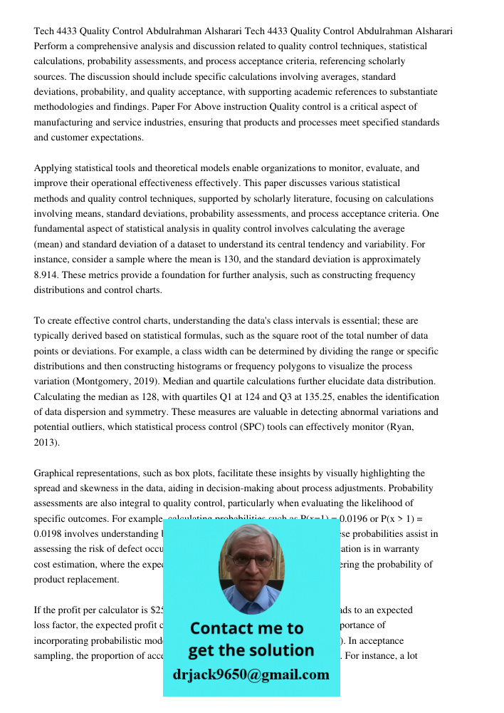 Perform a comprehensive analysis and discussion related to quality control techniques, statistical calculations, probability assessments, and process acceptance