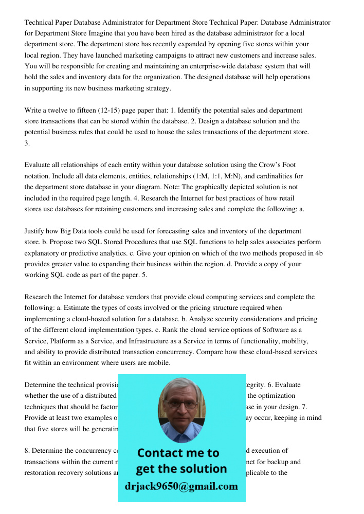 Imagine that you have been hired as the database administrator for a local department store. The department store has recently expanded by opening five stores w