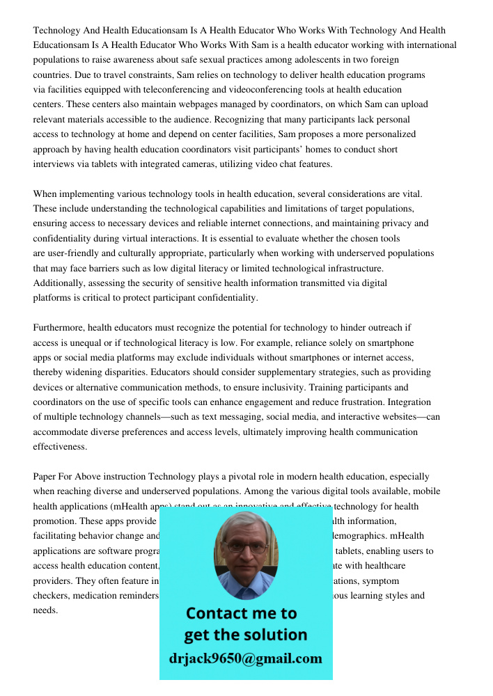 Sam is a health educator working with international populations to raise awareness about safe sexual practices among adolescents in two foreign countries. Due t