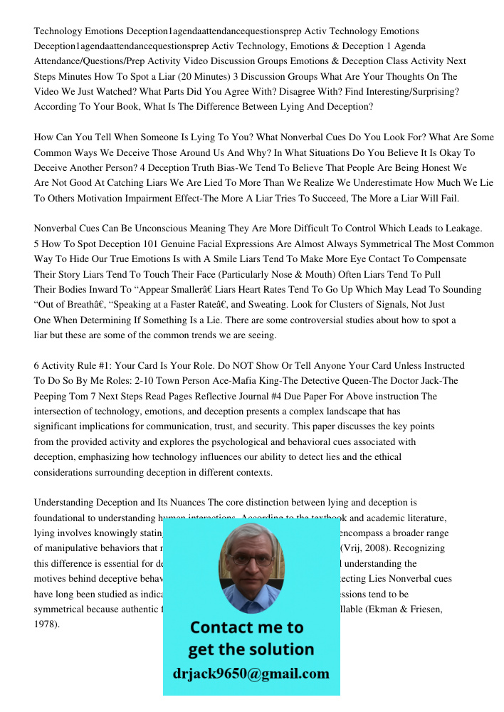 Technology, Emotions & Deception 1 Agenda Attendance/Questions/Prep Activity Video Discussion Groups Emotions & Deception Class Activity Next Steps Minutes How 