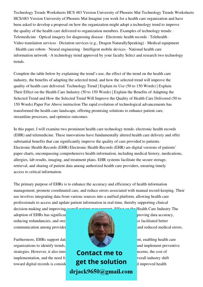 Imagine you work for a health care organization and have been asked to develop a proposal on how the organization might adopt a technology trend to improve the 