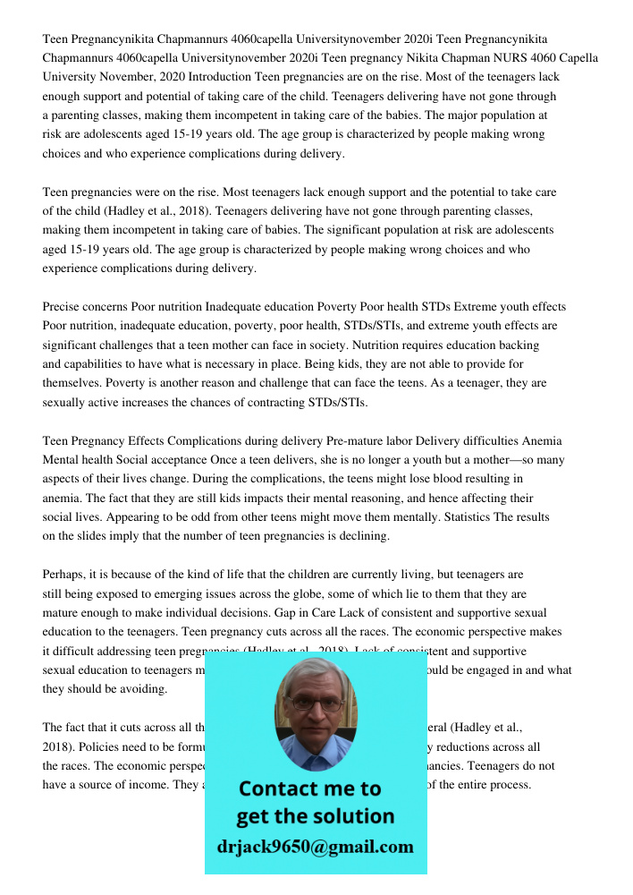 Teen pregnancy Nikita Chapman NURS 4060 Capella University November, 2020 Introduction Teen pregnancies are on the rise. Most of the teenagers lack enough suppo