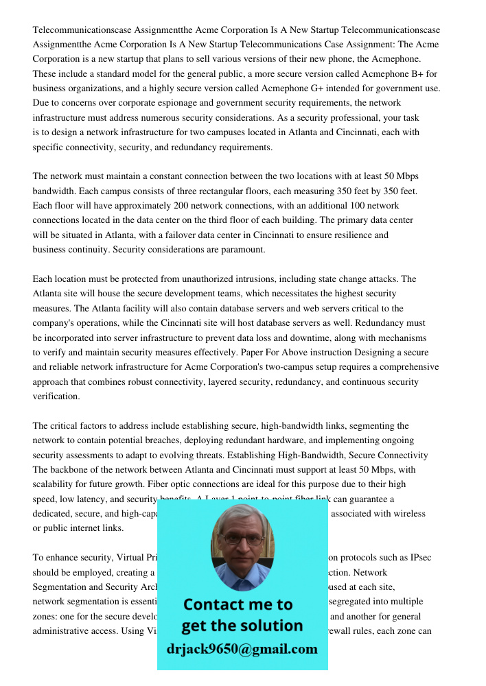 Telecommunications Case Assignment: The Acme Corporation is a new startup that plans to sell various versions of their new phone, the Acmephone. These include a