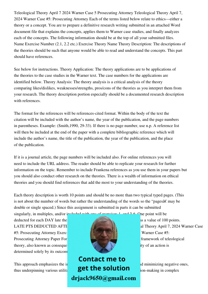 Each of the terms listed below relate to ethics—either a theory or a concept. You are to prepare a definitive research writing submitted in an attached Word doc