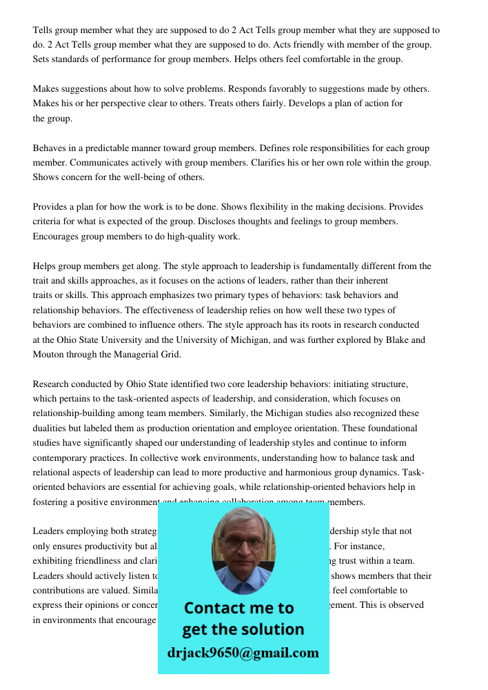 Tells group member what they are supposed to do. Acts friendly with member of the group. Sets standards of performance for group members. Helps others feel comf