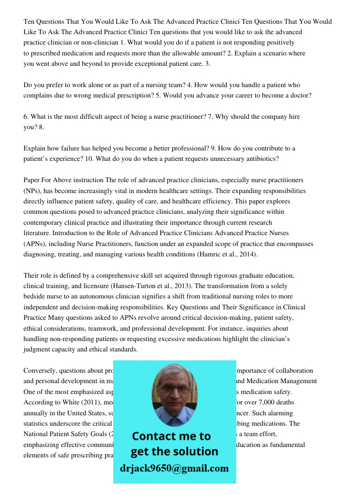 Ten questions that you would like to ask the advanced practice clinician or non-clinician 1. What would you do if a patient is not responding positively to pres