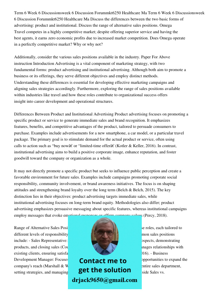 Discuss the differences between the two basic forms of advertising: product and institutional. Discuss the range of alternative sales positions. Omega Travel co
