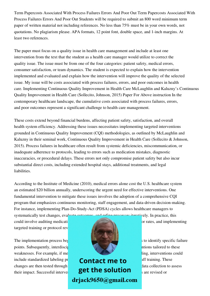 Students will be required to submit an 800 word minimum term paper of written material not including references. No less than 75% must be in your own words, not