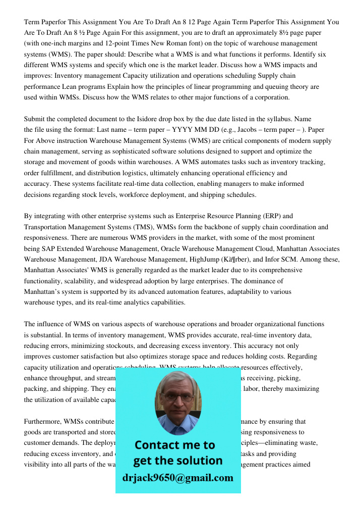 For this assignment, you are to draft an approximately 8½ page paper (with one-inch margins and 12-point Times New Roman font) on the topic of warehouse managem