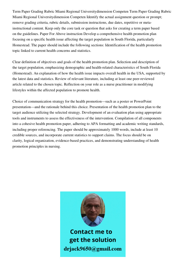 Identify the actual assignment question or prompt; remove grading criteria, rubric details, submission instructions, due dates, repetitive or meta-instructional